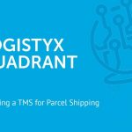 Logistyx Quadrant – Selecting a TMS for parcel shipping