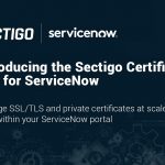 Sectigo Releases New Digital Certificate App for ServiceNow