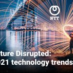 NTT ‘Future Disrupted’ predictions for 2021: the transformative impact of COVID-19 on society