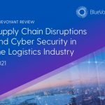 BlueVoyant Report Reveals US Supply Chain is Under Siege as Ransomware Attacks on Shipping & Logistics Firms Triple