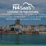 Container Terminal of Port of Durres Transitions to Modern, Cloud-based TOS with Navis N4 SaaS Offering