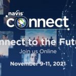 Navis World 2021 Postponed, ‘Navis Connect’ to Take Place Virtually November 9-11, 2021