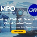 Leading LATAM 4PL Selects MPO Global Control Tower One Platform for Complex, Global Supply Chains