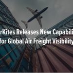 FourKites Releases New Capabilities for Global Air Freight Visibility