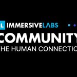 Immersive Labs Launches Online Community to Give its Customers the Human Edge against Cyber Threats