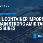April U.S. Container Imports Post Strong Growth Despite Trade Headwinds